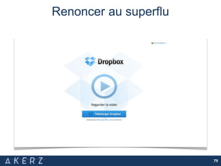 Renoncer au superflu
79
 