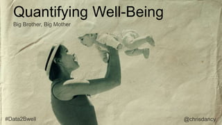 Quantifying Well-Being
 