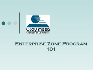 Enterprise Zone Program 101 