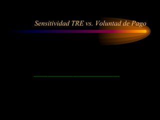 0 1 2 3 4
0.0
0.1
0.1
0.2
0.2
0.3
hurdle rate:=12%
Tariff assumedW TP(=50%NRECA) NRECA
average WTP for high valued domestic use, S/kWh
ERR Sensitividad TRE vs. Voluntad de Pago
 