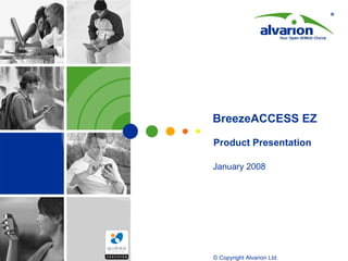 January 2008 BreezeACCESS EZ Product Presentation 