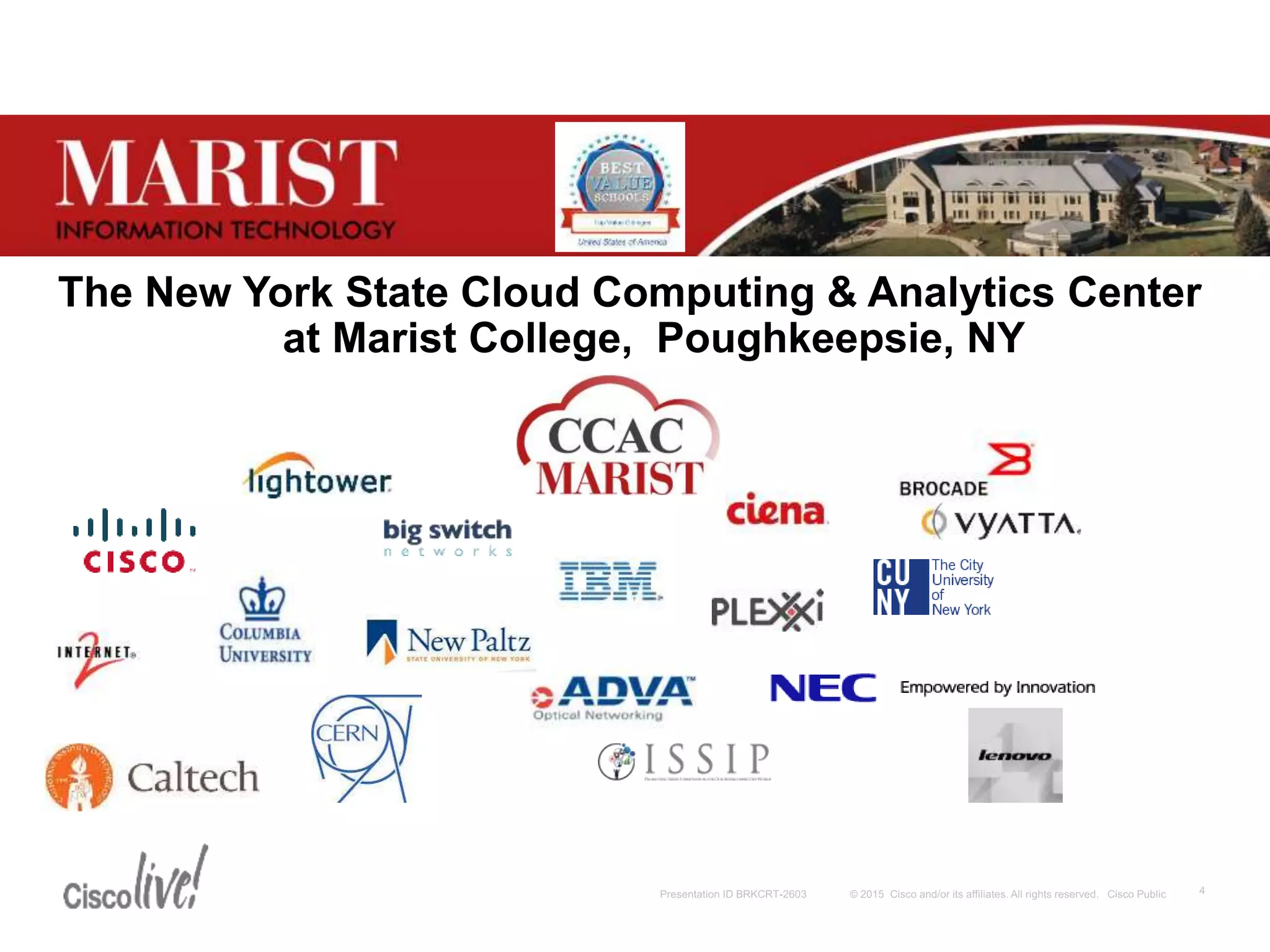 The New York State Cloud Computing & Analytics Center
at Marist College, Poughkeepsie, NY
 