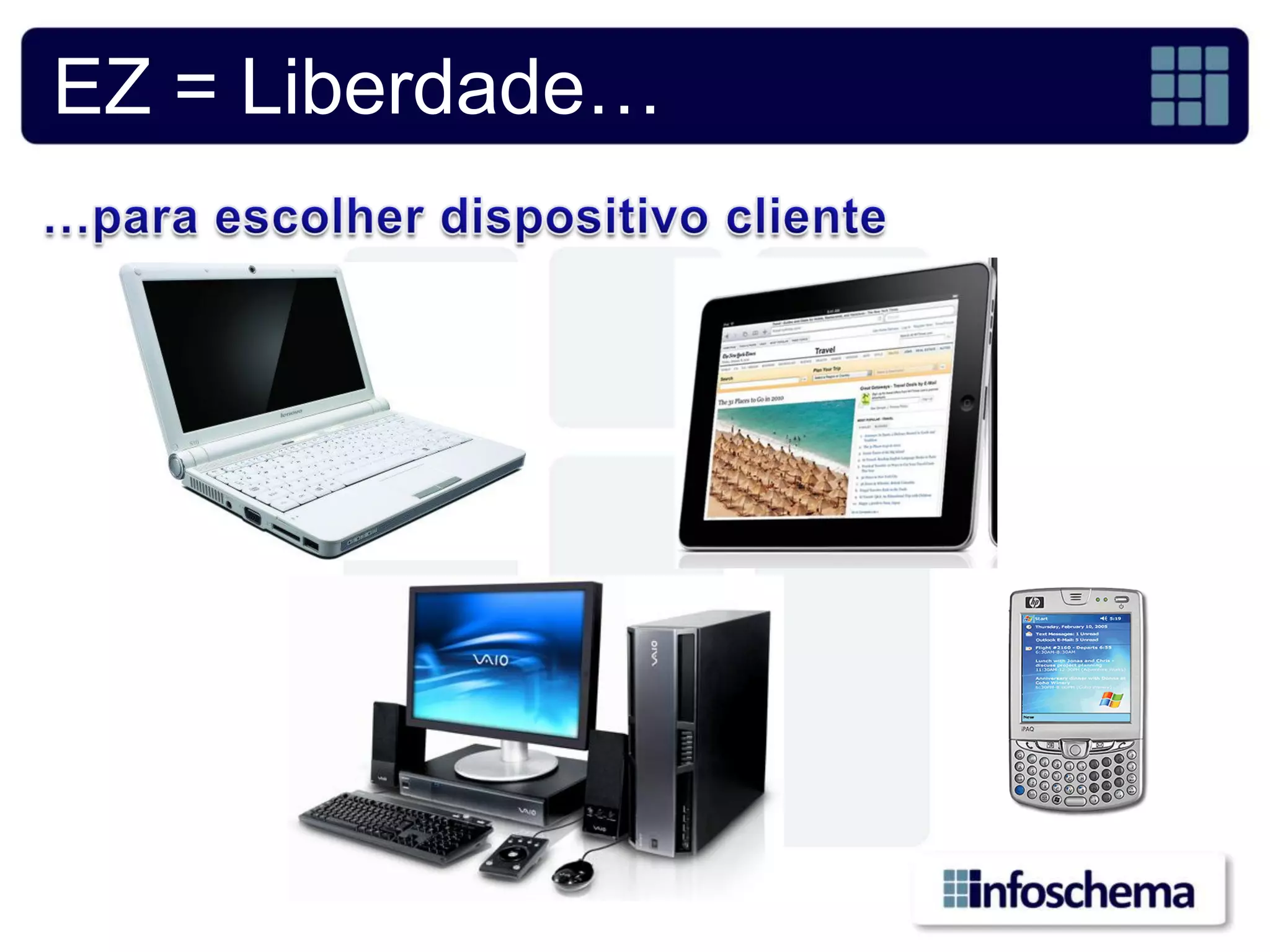 EZ = Liberdade…
 