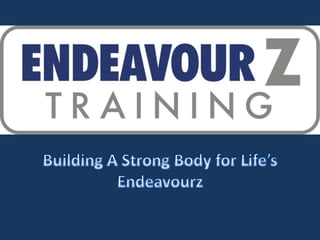 Building A Strong Body for Life’s Endeavourz 