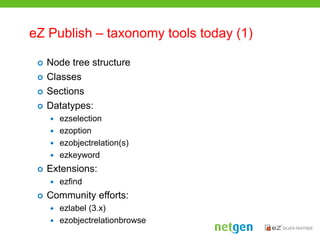 Taxonomy management in eZ Publish, the new eZ Tags datatype | PPT
