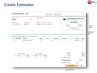 Issue Estimate
Estimate
Date
Valid
Date
Create Estimates
 