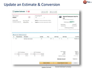 Update Estimate Convert Estimate To Invoice
Update an Estimate & Conversion
 