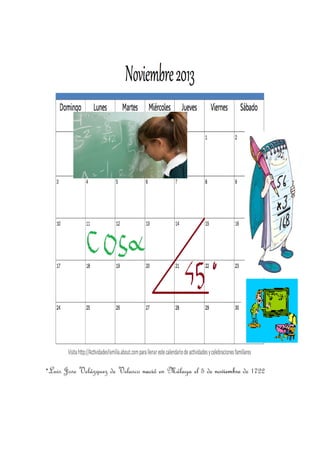 *Luis   Jose Velázquez de Velasco nació en Málaga el 5 de noviembre de 1722
 