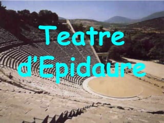 Teatre
d’Epidaure

 