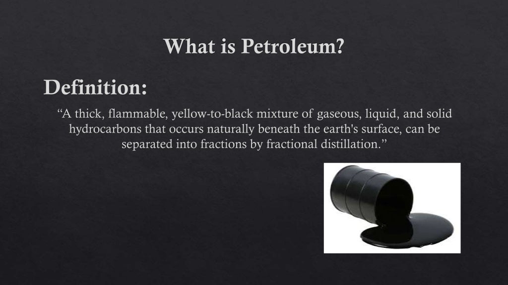 Properties of petroleum products.
