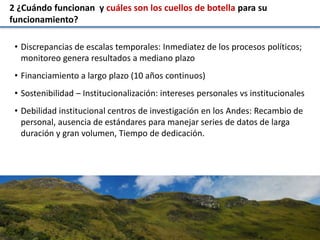 Las redes andinas de investigación- observatorios de largo plazo para llenar brechas de conocimiento 