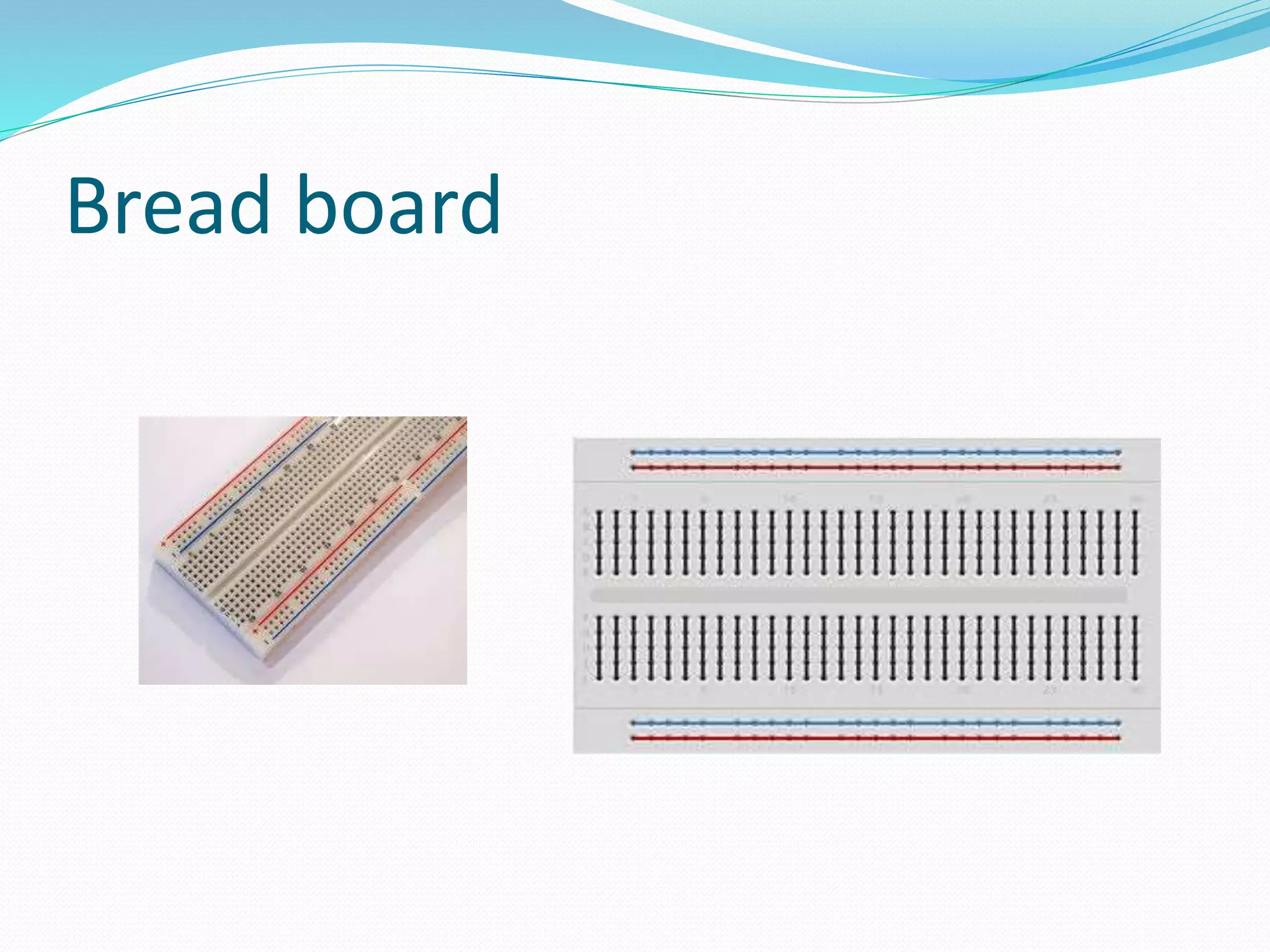 Bread board 
 