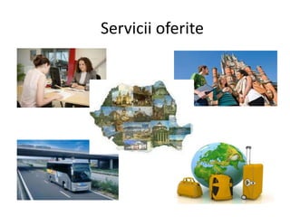 Servicii oferite
 