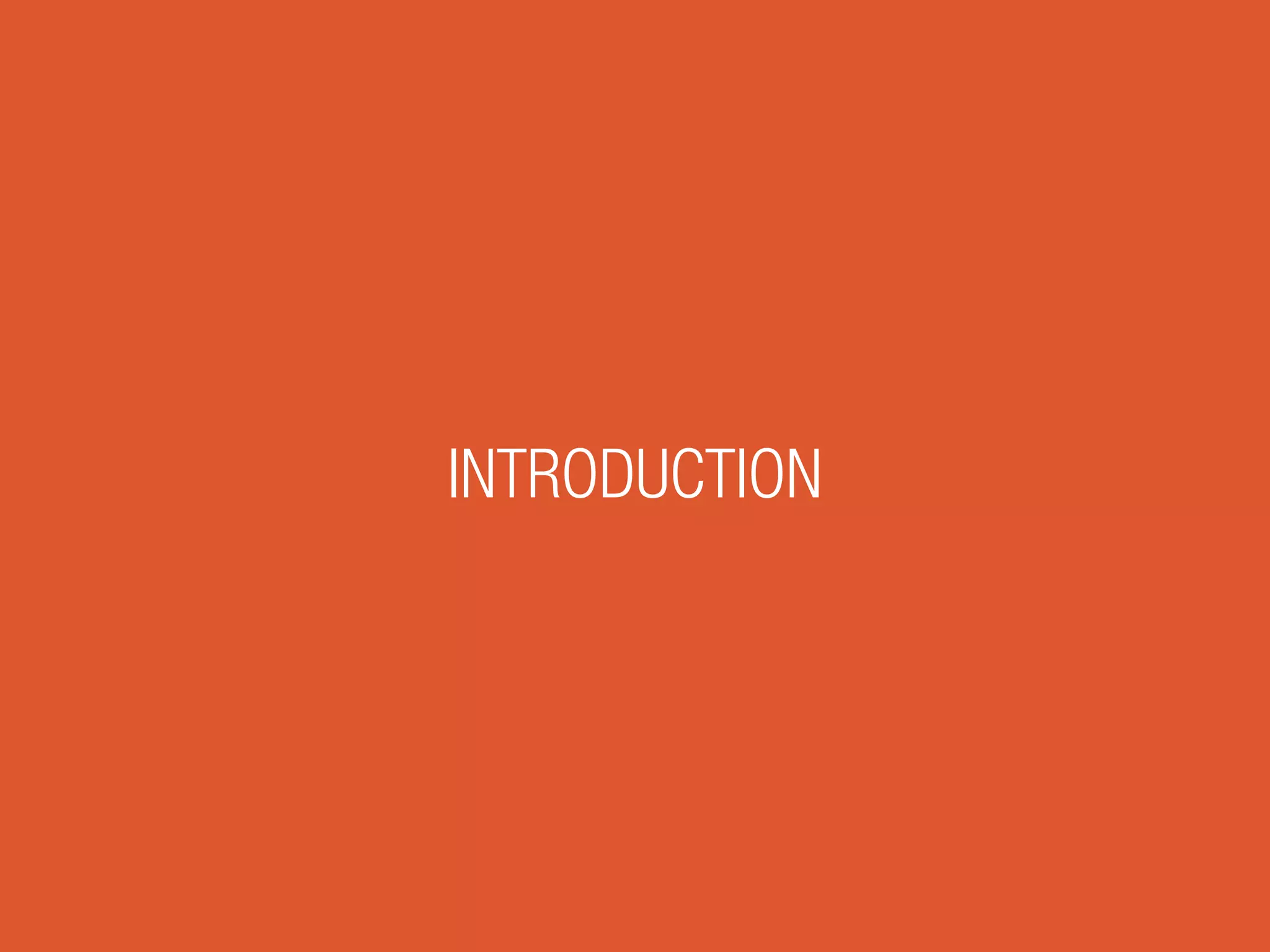 INTRODUCTION
 