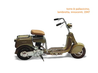 torre & pallavicino,
lambretta, innocenti, 1947
 