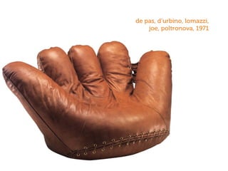 de pas, d’urbino, lomazzi,
joe, poltronova, 1971
 
