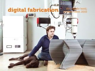 digital fabrication dirk vander kooij,
endless robot, 2010
 