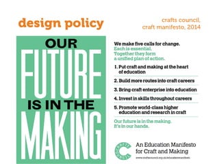 crafts council,
craft manifesto, 2014design policy
 