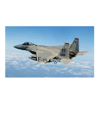 F-15 eagle
 