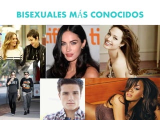 BISEXUALES MÁS CONOCIDOS
 