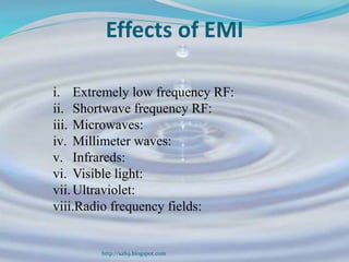 EFFECT OF ELECTROMAGNETICE FIELD (EMI).