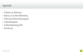 Agenda

› Fakten zur Nutzung
› Basics zu E-Mail Marketing
› Planung Online-Kampagnen
› Praxisbeispiele
› E-Mail Marketing KPI
› Round-up




© Unic AG | Seite 3
 