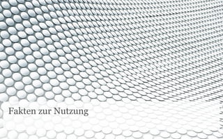 Fakten zur Nutzung
 