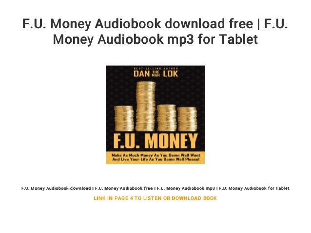 F U Money Audiobook Download Free F U Money Audiobook Mp3 For Tab