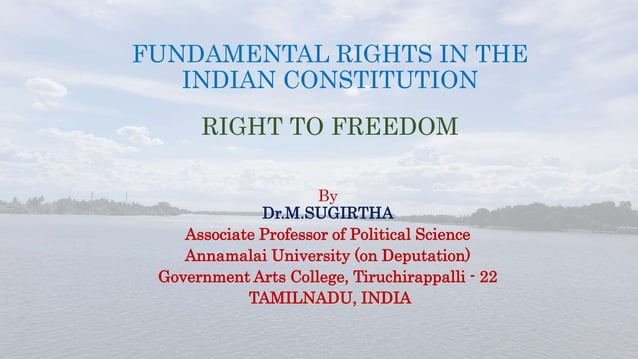 FUNDAMENTAL RIGHTS IN THE INDIAN CONSTITUTION-RIGHT TO FREEDOM | PPT