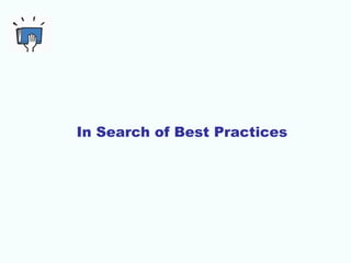 In Search of Best Practices
 