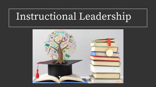 Instructional Leadership
 