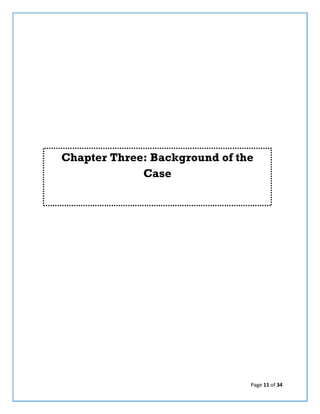 Page 11 of 34
Chapter Three: Background of the
Case
 