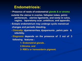 LEIOMYOSARCOMA -:
- Uncommon, most arise de novo and not from leiomyomas.
 - Bulky, fleshy, infiltrative mass in the uteri...