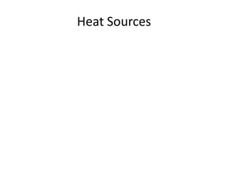 Heat Sources

 