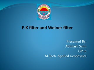 F k filter and weiner filter | PPTX