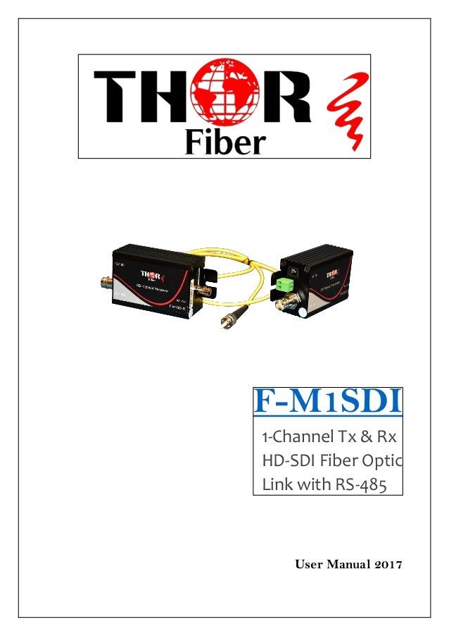 Thor Fiber's 1 Channel SDI over Fiber Tx/Rx User Manual