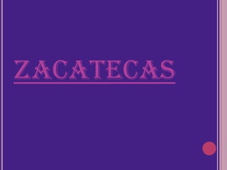 ZACATECAS 