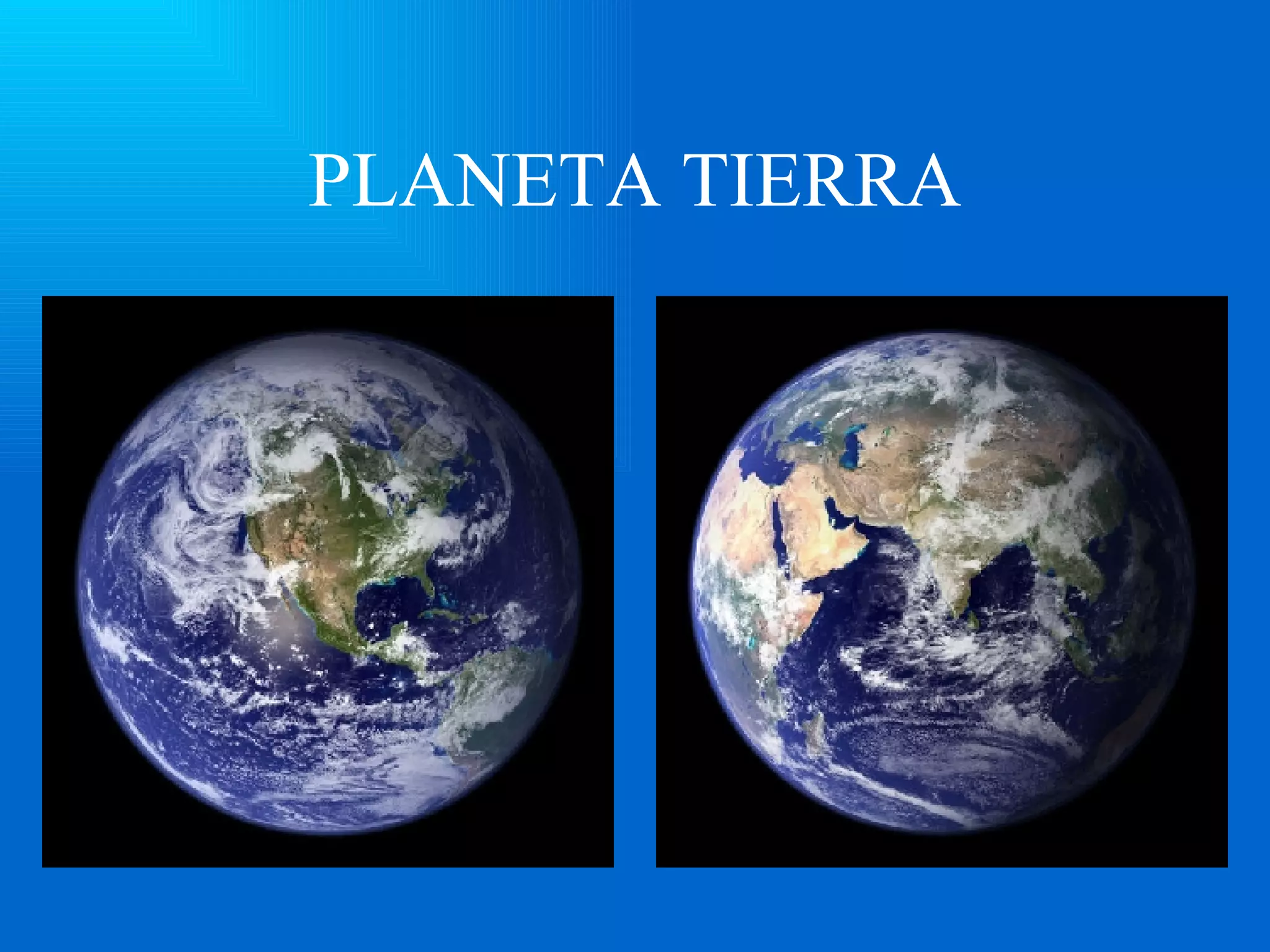 PLANETA TIERRA