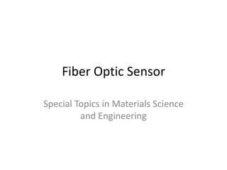 Fiber Optic Sensor Special Topics in Materials Science and Engineering 