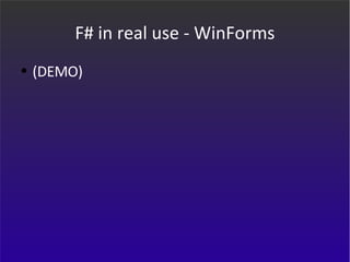 F# in real use - WinForms (DEMO) 