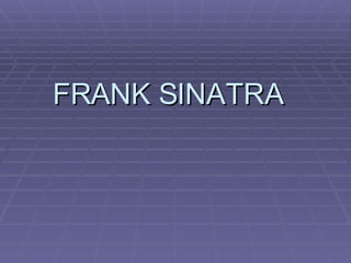 FRANK SINATRA 
