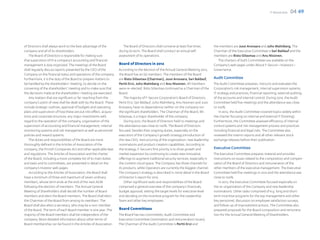 F-Secure 2012   04 49




of Directors shall always work to the best advantage of the           The Board of Directors shall convene at least five times         the members are Jussi Arovaara and Juho Malmberg. The
company and all of its shareholders.                               during its term. The Board shall conduct an annual self-            Chairman of the Executive Committee is Sari Baldauf and the
    The Board of Directors is responsible for making sure          assessment of its operations.                                       members are Risto Siilasmaa and Anu Nissinen.
that supervision of th e company’s accounting and financial                                                                               The charters of both Committees are available on the
management is duly organized. The meetings of the Board            Board of Directors in 2012                                          Company’s web pages under About F-Secure  Investors 
shall regularly discuss reports presented by the CEO of the        According to the decision of the Annual General Meeting 2012,       Governance.
Company on the financial status and operations of the company.     the Board has six (6) members. The members of the Board
Furthermore, it is the duty of the Board to prepare matters to     are Risto Siilasmaa (Chairman), Jussi Arovaara, Sari Baldauf,       Audit Committee
be handled by the shareholders’ meeting, to decide on the          Pertti Ervi, Juho Malmberg and Anu Nissinen. All members            The Audit Committee prepares, instructs and evaluates the
convening of the shareholders’ meeting and to make sure that       were re-elected. Risto Siilasmaa continued as a Chairman of the     Corporation’s risk management, internal supervision systems,
the decisions made at the shareholders’ meeting are executed.      Board.                                                              IT strategy and practices, financial reporting, external auditing
    Any matters that are significant or far-reaching from the          The majority of F-Secure Corporation’s Board of Directors,      of the accounts and internal control. During 2012, the Audit
company’s point of view shall be dealt with by the Board. These    Pertti Ervi, Sari Baldauf, Juho Malmberg, Anu Nissinen and Jussi    Committee held five meetings and the attendance was close
include strategic outlines, approval of budgets and operating      Arovaara, have no dependence neither on the company nor             to 100%.
plans and supervision of how these are put into effect, acquisi-   the significant shareholders. The Chairman of the Board, Mr.            In 2012, the Audit Committee covered topics widely within
tions and corporate structure, any major investments with          Siilasmaa, is a major shareholder of the company.                   the charter focusing on internal and external IT (hosting).
regard to the operation of the company, organization of the             During 2012, the Board of Directors held 10 meetings and       Furthermore, the Committee assessed efficiency of internal
supervision of accounting and financial management, internal       the attendance was close to 100%. The Board of Directors            control systems and risk management process and practices
monitoring systems and risk management as well as personnel        focused, besides their ongoing duties, especially on the            including financial and legal risks. The Committee also
policies and reward systems.                                       execution of the Company’s growth strategy,introduction of          reviewed the interim reports and all other relevant stock
    The duties and responsibilities of the Board are more          the new CEO, restructuring of the organization, new leadership      exchange releases before their publication.
thoroughly defined in the Articles of Association of the           nominations and product creation capabilities. According to
company, the Finnish Companies Act and other applicable laws       the strategy, F-Secure’s first priority is to drive growth and      Executive Committee
and regulations. The Articles of Association and the charter       market expansion by continuing to create new innovative             The Executive Committee prepares material and provides
of the Board, including a more complete list of its main duties    offerings to augment traditional security services, especially in   instructions on issues related to the composition and compen-
and tasks and its committees, are presented in detail on the       the content cloud space. The Company has three channels for         sation of the Board of Directors and remuneration of the
company’s Investor web pages.                                      its products, while Operators are currently the biggest channel.    other members of the executive management. The Executive
    According to the Articles of Association, the Board shall      The Company’s strategy is described in more detail in the Board     Committee held five meetings in 2012 and the attendance was
have a minimum of three and maximum of seven ordinary              of Director’s report for 2012.                                      close to 100%.
members, whose term ends at the end of the next AGM                    Other significant tasks and responsibilities of the Board           In 2012, the Executive Committee focused especially on
following the election of members. The Annual General              comprised a general overview of the company’s financials,           the re-organization of the Company and new leadership
Meeting of Shareholders shall decide the number of Board           budget approval, setting the target levels for executive level      nominations. Other tasks comprised of e.g. long and short-
members and elect the Board members. The Board shall elect         and deciding on the incentive program for the Leadership            term incentive programs for the top management and other
the Chairman of the Board from among its members. The              Team and other key employees.                                       key personnel, discussion on employee satisfaction surveys,
Board shall also elect a secretary, who may be a non-member                                                                            and follow-up of improvement actions. The Committee also
of the Board. The term of each Board member is one year. The       Board Committees                                                    prepared proposals for the Board composition and remunera-
majority of the Board members shall be independent of the          The Board has two committees; Audit Committee and                   tion for the Annual General Meeting of Shareholders.
company. More detailed information about other terms of            Executive Committee (nomination and remuneration issues).
Board membership can be found in the Articles of Association.      The Chairman of the Audit Committee is Pertti Ervi and
 