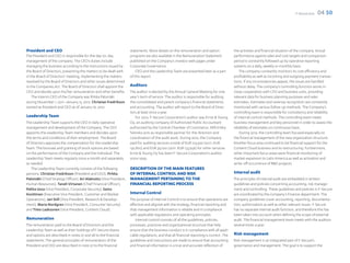 F-Secure 2012   04 50




President and CEO                                                   statements. More details on the remuneration and option               the activities and financial situation of the company. Actual
The President and CEO is responsible for the day-to-day             programs are also available in the Remuneration Statement             performance against sales and cost targets and comparison
management of the company. The CEO’s duties include                 published on the Company’s investor web pages under                   period is constantly followed up by operative reporting
managing the business according to the instructions issued by       Corporate Governance.                                                 systems on a daily, weekly or monthly basis.
the Board of Directors, presenting the matters to be dealt with         CEO and the Leadership Team are presented later as a part             The company constantly monitors its cost efficiency and
in the Board of Directors’ meeting, implementing the matters        of this report.                                                       profitability as well as incoming and outgoing payment transac-
resolved by the Board of Directors and other issues determined                                                                            tions. If any inconsistencies appear, the issues are handled
in the Companies Act. The Board of Directors shall appoint the      Auditors                                                              without delay. The company’s controlling function works in
CEO and decide upon his/her remuneration and other benefits.        The auditor is elected by the Annual General Meeting for one          close cooperation with CFO and business units, providing
    The Interim CEO of the Company was Pirkka Palomäki              year’s term of service. The auditor is responsible for auditing       relevant data for business planning purposes and sales
during November 1, 2011–January 15, 2012. Christian Fredrikson      the consolidated and parent company’s financial statements            estimates. Estimates and revenue recognition are constantly
started as President and CEO as of January 16, 2012.                and accounting. The auditor will report to the Board of Direc-        monitored with various follow-up methods. The Company’s
                                                                    tors at least once a year.                                            controlling team is responsible for consistency and reliability
Leadership Team                                                         For 2012, F-Secure Corporation’s auditor was Ernst  Young        of internal control methods. The controlling team meets
The Leadership Team supports the CEO in daily operative             Oy, an auditing company of Authorized Public Accountant               business management and key personnel in order to assess the
management and development of the Company. The CEO                  authorized by the Central Chamber of Commerce. APA Erkka              reliability of estimates on continuous basis.
appoints the Leadership Team members and decides upon               Talvinko acts as responsible partner for the direction and                During 2012, the controlling team focused especially on
the terms and conditions of their employment. The Board             coordination of the audit work. During 2012, the Company              the financial management of the new organization structure.
of Directors approves the compensation for the Leadership           paid for auditing services a total of EUR 123,920 (2011: EUR          Another focus area continued to be financial support for the
Team. The bonuses and granting of stock options are based           130,810) and EUR 39,100 (2011: EUR 133,956) for other services.       Content Cloud business and its restructuring. Furthermore,
on the performance of the Company and the individual. The           Ernst  Young Oy has been F-Secure ­Corporation’s auditor             other important focus areas were financial monitoring of
Leadership Team meets regularly once a month and separately         since 1999.                                                           market expansion to Latin America as well as activation and
as needed.                                                                                                                                write-off occurrence of RD projects.
   The Leadership Team currently consists of the following          DESCRIPTION OF THE MAIN FEATURES
persons: Christian Fredrikson (President and CEO), Pirkka           OF INTERNAL CONTROL AND RISK                                          Internal audit
Palomäki (Chief Strategy Officer), Ari Alakiuttu (Vice President,   MANAGEMENT PERTAINING TO THE                                          The principles of internal audit are embedded in written
Human Resources), Taneli Virtanen (Chief Financial Officer),        FINANCIAL REPORTING PROCESS                                           guidelines and policies concerning accounting, risk manage-
Pekka Usva (Vice President, Corporate Security), Samu                                                                                     ment and controlling. These guidelines and policies in F-Secure
Konttinen (Executive Vice President, Customer and Market            Internal Control                                                      are coordinated by the company’s Finance department. The
Operations), Jari Still (Vice President, Research  Develop-        The purpose of Internal Control is to ensure that operations are      company guidelines cover accounting, reporting, documenta-
ment), Maria Nordgren (Vice President, Consumer Security)           effective and aligned with the strategy, financial reporting and      tion, authorization as well as other relevant issues. F-Secure
and Timo Laaksonen (Vice President, Content Cloud).                 that management information is reliable and in compliance             has no separate internal audit function, and therefore this has
                                                                    with applicable regulations and operating principles.                 been taken into account when defining the scope of external
Remuneration                                                            Internal control consists of all the guidelines, policies,        audit. The financial management team meets with the auditors
The remuneration paid to the Board of Directors and the             processes, practices and organizational structure that help           several times a year.
Leadership Team as well as their holdings of F-Secure shares        ensure that the business conduct is in compliance with all appli-
and options are described in notes 27 and 28 to the financial       cable regulations, and that all financial reporting is correct. The   Risk management
statements. The general principles of remuneration of the           guidelines and instructions are made to ensure that accounting        Risk management is an integrated part of F-Secure’s
President and CEO are described in note 27 to the financial         and financial information is a true and accurate reflection of        governance and management. The goal is to support the
 