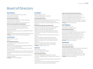 F-Secure 2012   04 52


Board of Directors
Risto Siilasmaa                                                  Sari Baldauf                                                  Main board memberships and public duties:
Chairman of the Board of Directors since 2006                    Board member since 2005                                       Chairman of the Board of Directors of Inventure Oy
Board member since 1988                                          Chairman of the Executive Committee                           Chairman of the Board of Directors Nevtor Oy
b. 1966, M.Sc. (Engineering)                                     b. 1955, M.Sc. (Bus. Adm.)                                    Chairman of the Board of Directors Efecte Corporation
Main employment history:                                         Main employment history:                                      Chairman of the Board of Directors Ixonos Plc
Currently Chairman of the Board, F-Secure Corporation            Worked for more than twenty years at Nokia Corporation e.g.   Chairman of the Board of Directors Comptel Corporation
Founder, F-Secure Corporation                                    Member of the Group Executive Board, 1994–2005                Member of the Board of Directors of Teleste Corporation
President and CEO, F-Secure Corporation, 1988–2006               Executive Vice President and General Manager of Networks,     Holdings: number of shares 27,616.
Main board memberships and public duties:                        1998–2005
Chairman of the Board of Directors of Nokia Corporation          Main board memberships and public duties:                     Juho Malmberg
Member of the Board of Directors of Mendor Oy                    Chairman of the Board of Directors of Fortum Corporation      Board member since 2008
Vice Chairman of the Board of Federation of Finnish              Member of the supervisory Board of AkzoNobel N.V.             b. 1962, M.Sc. (Computer Science)
Technology Industries                                            Member of the supervisory Board Daimler AG                    Main employment history:
Member of the Board of Directors of Confederation of Finnish     Member of the supervisory Board Deutsche Telekom AG           Currently CEO of ZenRobotics Ltd
Industries, EK                                                   Vice Chairman of the Board of Finnish Business and Policy     Executive Vice President, Development and a Member of
Member the Tsinghua SEM Advisory Board, Tsinghua University      Forum EVA                                                     Executive Board of KONE Corporation, 2006–2012
Holdings: number of shares 63,102,689, holding 39.74%            Member of Steering Group for Finland’s external economic      Managing Director of Accenture Finland, 2002–2005
                                                                 relations                                                     Director, Nordic Outsourcing of Accenture, 2005
Jussi Arovaara                                                   Chairman of the Board of Savonlinna Opera Festival            Deputy Managing Director of Accenture, 1999–2002
Board member since 2010                                          Member of the Board of Muuvit Health and Learning Oy          Technology Director of Accenture, 1992–1999
b. 1966                                                          Member of the Board of the Finnish Children and Youth         Holdings: number of shares 38,213.
Main employment history:                                         foundation
Currently Vice President, Global Operations in Corel             Member of the Board of the Tukikummit foundation              Anu Nissinen
Corporation (UK)                                                 Member of the Board of John Nurminen foundation               Board member since 2010
Senior Director, International Sales and Marketing Operations,   Holdings: number of shares 111,616.                           b. 1963, M.Sc. (Economics)
2005–2009 Corel Corporation (UK)                                                                                               Main employment history:
Director, International Product Marketing, 2004–2005 Corel       Pertti Ervi                                                   Currently CEO of Sanoma Media Finland Oy and a Member of
Corporation (UK)                                                 Board member since 2003                                       the Executive Management Group of Sanoma
Vice President, EMEA Sales, 2002–2004 Corel Corporation (UK)     Chairman of The Audit Committee                               President of Sanoma Entertainment Ltd, 2008–2011
Vice President, Sales Operations, 1999–2001 Corel Corporation    b. 1957, B.Sc. (Electronics)                                  President of SW Television Oy/ Welho, 2004–2008
(Canada)                                                         Main employment history:                                      Marketing Director of Helsinki Televisio Oy, 2001–2004
Previously worked in several sales and marketing positions in    Currently an independent management consultant                Marketing Manager of Oy Sinebrychoff Ab, 1998–2000
computer wholesale.                                              Co-founder, Managing Director, Computer 2000 Finland Oy,      Holdings: number of shares 18,582.
Holdings: number of shares 18,582.                               1983–1995
                                                                 Co-President, Member of the Executive Board, Computer 2000
                                                                 AG, 1995–2000
                                                                 Has worked at international management level with major IT
                                                                 vendors such as Cisco, IBM, Intel, HP and Microsoft.
 