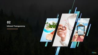Utmost Transparency
02
 
