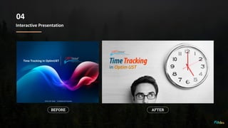 Interactive Presentation
04
 