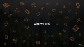 Who we are?
 