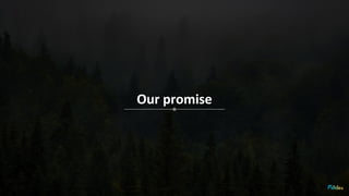 Our promise
 