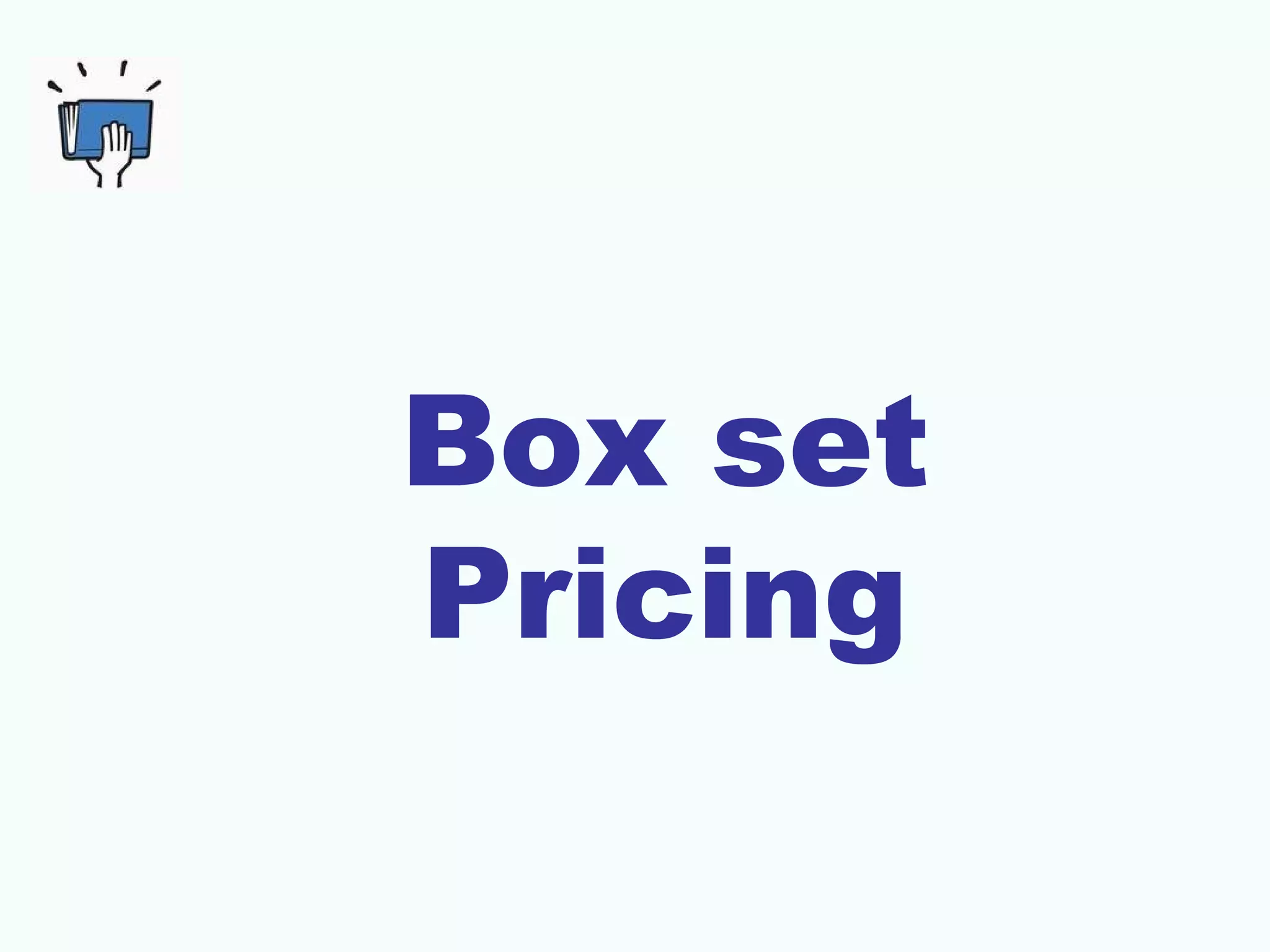 Box set
Pricing
 