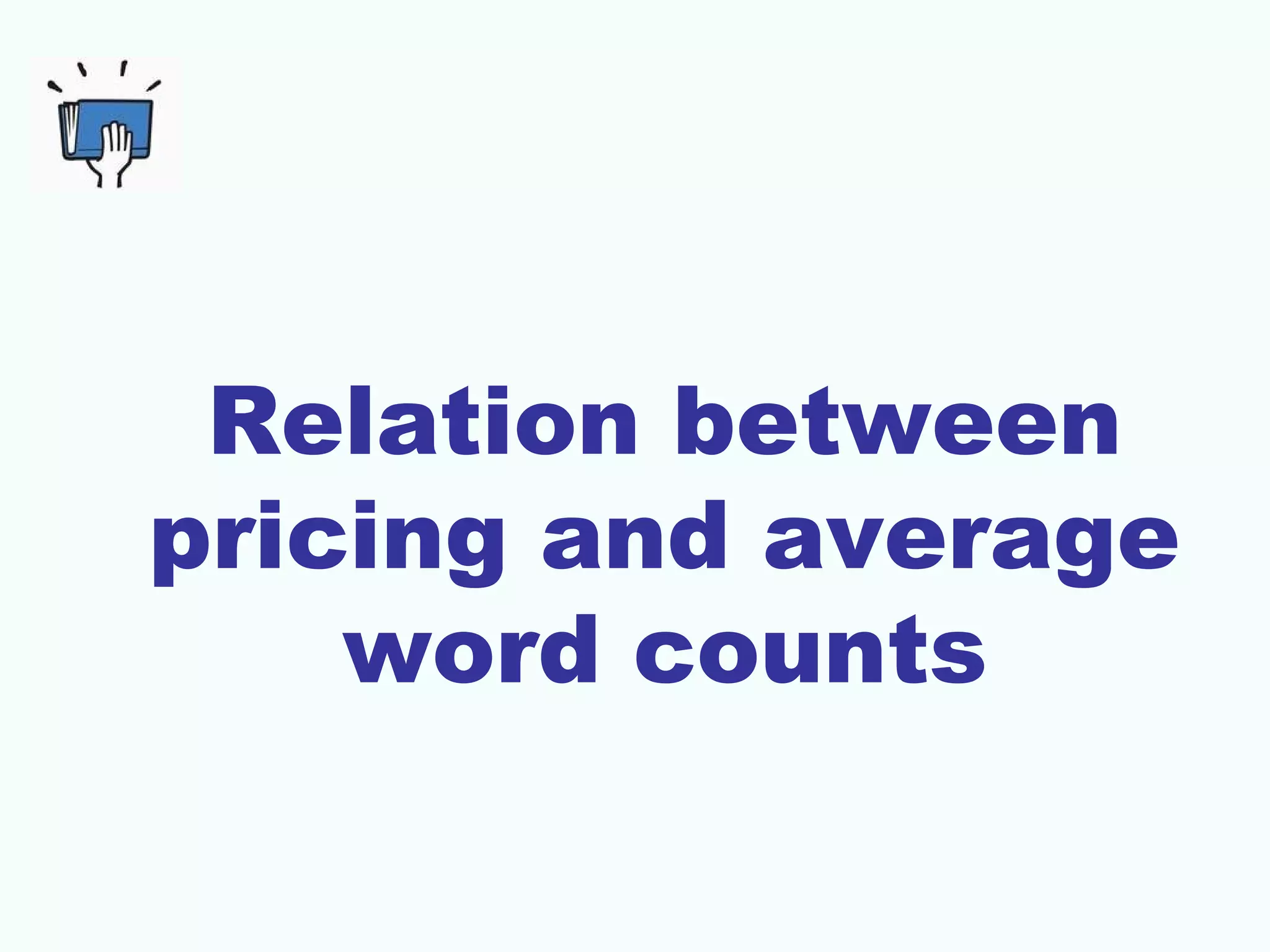 Relation between
pricing and average
word counts
 